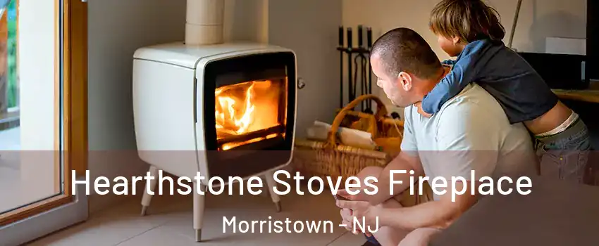  Hearthstone Stoves Fireplace Morristown - NJ