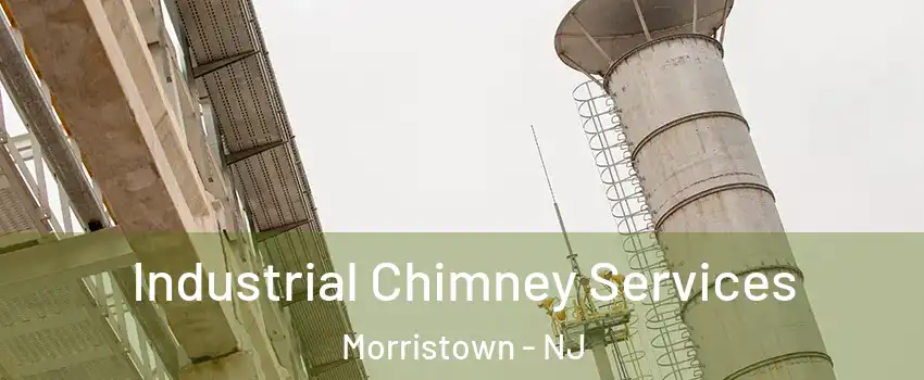  Industrial Chimney Services Morristown - NJ